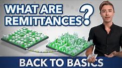 What are Remittances? | Back to Basics