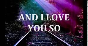 AND I LOVE YOU SO - (PERRY COMO / Lyrics)