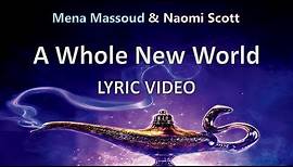 Mena Massoud & Naomi Scott "A Whole New World" || Lyric Video