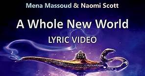 Mena Massoud & Naomi Scott "A Whole New World" || Lyric Video
