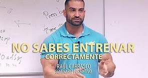 NO SABES ENTRENAR CORRECTAMENTE | Raúl Carrasco