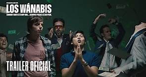 Los Wánabis | Trailer Oficial