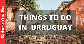Uruguay Travel Guide: 9 BEST Things to Do in Uruguay (& Places to Visit)