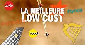 quelle est la MEILLEURE compagnie aérienne LOW COST ?