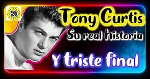 TONY CURTIS, LA HISTORIA REAL Y TRISTE FINAL | BIOGRAFIA CORTA DE TONY CURTIS