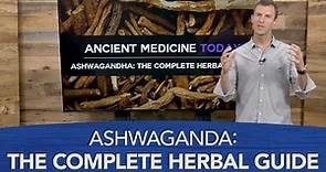 Ashwagandha: The Complete Herbal Guide