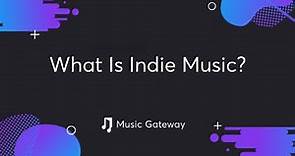 What Is Indie Music?