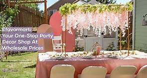 Efavormart: Your One-Stop Party Decor Shop At Wholesale Prices!