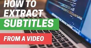 How to Extract or Rip Subtitle or Closed Caption Files from a Video or Movie Using Subtitle Edit