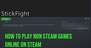 How To Play Stick Fight The Game Online For Free | Connect Non-Steam Games to Steam