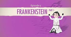 Don't Reanimate Corpses! Frankenstein Part 1: Crash Course Literature 205