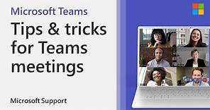 Top tips and tricks for better Microsoft Teams meetings | Microsoft