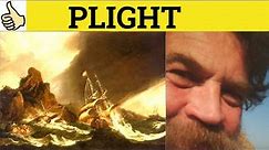 🔵 Plight - Plight Meaning - Plight Examples - Plight Defined