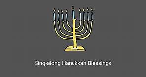 Hanukkah Blessings Sing-Along / Transliteration English Chanukah Candle Blessings