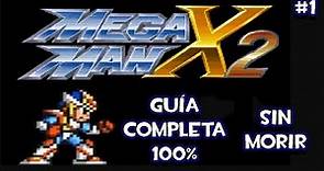 Megaman X2 (SNES) - Guía Completa 100% Parte 1 de 2 (Sin Morir)