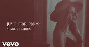Maren Morris - Just for Now (Official Audio)