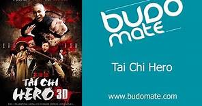 Tai Chi Hero (Tai Chi 2: The Hero Rises) Trailer - budomate.com