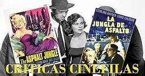 LA JUNGLA DE ASFALTO de John Huston (1950) CRÍTICA.