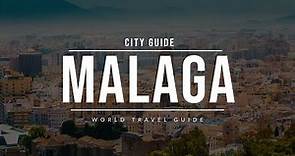 MALAGA City Guide | Spain | Travel Guide