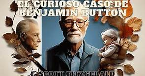 "EL CURIOSO CASO DE BENJAMIN BUTTON" de F. S. Fitzgerald | Audiolibro Completo en Español