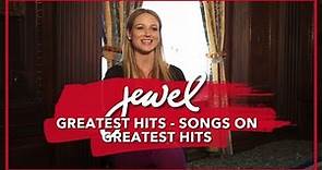 Jewel - Songs On Greatest Hits