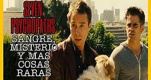 Siete Psicópatas y un perro (2012) UNA PELICULA DENTRO DE OTRA PELICULA Reseña sin spoilers