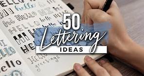 50 Hand Lettering Ideas! Easy Ways to Change Up Your Writing Style!