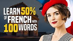 Learn French in 45 minutes! The TOP 100 Most Important Words - OUINO.com