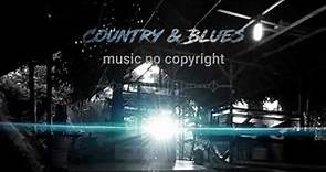Music Country and Blues || music no copyright