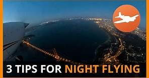 LEARN NIGHT FLYING - 3 Flight Instruction Tips. The thrill of the night that ALL pilots should know