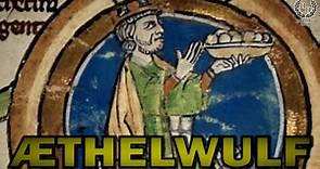 Æthelwulf: King of Wessex & Father of Alfred the Great