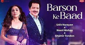 Barson Ke Baad | Udit Narayan x Neeti Mohan x Shamir Tandon | Anurag Purohit | Zee Music Originals