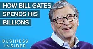 How Bill Gates Makes And Spends His Billions