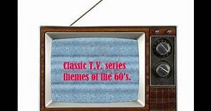 Classic T.V. themes of 60's.