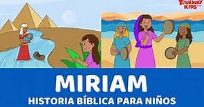 Miriam - Historia bíblica para niños