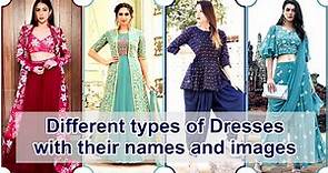 Different types of dresses with their names and images | wedding dressing ideas