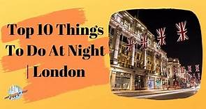 Top 10 Things To Do At Night | London