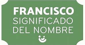 SIGNIFICADO del nombre FRANCISCO 👦🏼 (Origen, variaciones y Franciscos famosos!!)