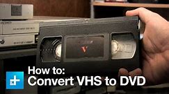 How to convert VHS tapes to DVDs