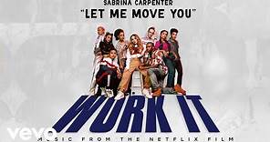 Sabrina Carpenter - Let Me Move You (From the Netflix film Work It/Audio Only)