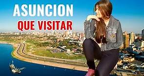 ASUNCION PARAGUAY ¿QUE HACER?