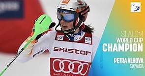 Petra VLHOVA | Women's Slalom World Cup CHAMPION | FIS Alpine