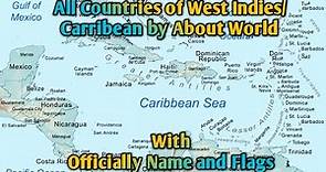 All Countries of West Indies/Carribbean by About World | With Officially name and Flags |