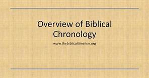 Overview of Biblical Chronology