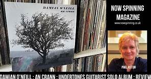 Damian O' Neill : An Crann : Undertones Guitarist Solo Album : Review