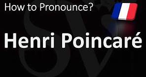 How to Pronounce Henri Poincaré? (CORRECTLY)