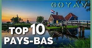 Les 10 meilleurs endroits des Pays-bas