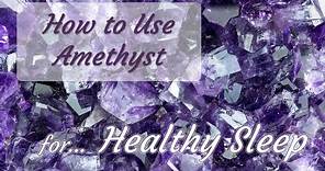 How to Use Amethyst to Promote Healthy Sleep 🙏 Using Amethyst Series Part 3 of 4