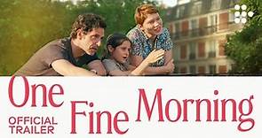 ONE FINE MORNING | Official Trailer | Now Streaming on MUBI