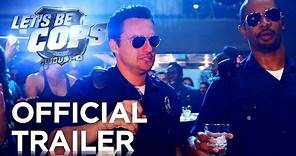 Let's Be Cops | Official Trailer [HD] | 20th Century FOX